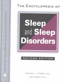 The encyclopedia of sleep and sleep disorders /
