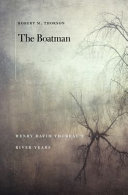 The boatman : Henry David Thoreau's river years /