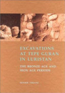 Excavations at Tepe Guran in Luristan : the Bronze Age and Iron Age periods /