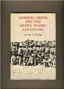 General Crook and the Sierra Madre adventure /