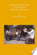 Sizhu instrumental music of South China : ethos, theory and practice /