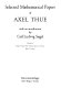 Selected mathematical papers of Axel Thue /