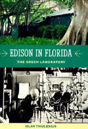 Edison in Florida : the Green Laboratory /
