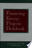 Financing energy projects deskbook /