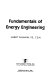 Fundamentals of energy engineering /