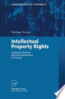 Intellectual Property Rights : National Systems and Harmonisation in Europe /