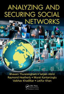Analyzing and securing social networks /