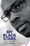 My black stars : from Lucy to Barack Obama /