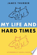 My life and hard times /