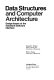 Data structures and computer architecture : design issues at the hardware/software interface /