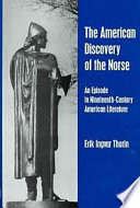 The American discovery of the Norse : an episode in nineteenth-century American literature /