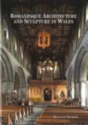 Romanesque architecture and sculpture in Wales /