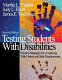 Testing students with disabilities : practical strategies for complying with district and state requirements /