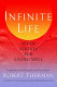 Infinite life : seven virtues for living well /