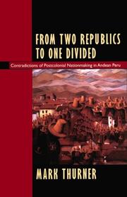 From two republics to one divided : contradictions of postcolonial nationmaking in Andean Peru /