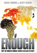 Enough : why the world's poorest starve in an age of plenty /