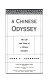 A Chinese odyssey : the life and times of a Chinese dissident /