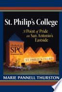 St. Philip's College : a point of pride on San Antonio's eastside /