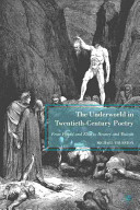 The underworld in twentieth-century poetry : from Pound and Eliot to Heaney and Walcott /