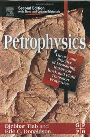 Petrophysics : theory and practice of measuring reservoir rock and fluid transport properties /