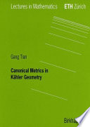 Canonical metrics in Kähler geometry /