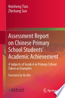 Assessment Report on Chinese Primary School Students' Academic Achievement : 4 Subjects of Grade 6 in Primary School Taken as Examples /