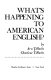 What's happening to American English? /
