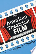 The American theatrical film : stages in development /