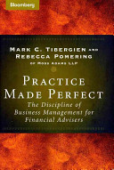 Practice made perfect : the discipline of business management for financial advisers /