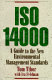 ISO 14000 : a guide to the new environmental management standards /