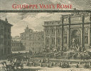 Giuseppe Vasi's Rome : lasting impressions from the age of the grand tour /