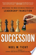 Succession : mastering the make-or-break process of leadership transition /