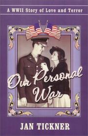 Our personal war : a WWII story of love and terror /