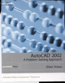 AutoCAD 2002 : a problem solving approach /