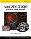 AutoCAD LT 2000 : a problem solving approach /