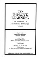 To improve learning ; an evaluation of instructional technology /