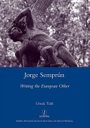 Jorge Semprún : writing the European other /
