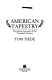 American tapestry : eyewitness accounts of the twentieth century /