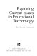 Exploring current issues in educational technology /