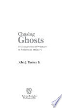 Chasing ghosts : unconventional warfare in American history /