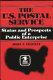 The U.S. Postal Service : status and prospects of a public enterprise /