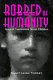 Robbed of humanity : lives of Guatemalan street children /