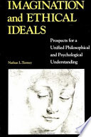 Imagination and ethical ideals : prospects for a unified philosophical and psychological understanding /