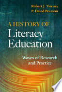 A history of literacy education : waves of research and practice /