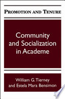 Promotion and tenure : community and socialization in academe /