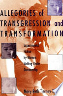 Allegories of transgression and transformation : experimental fiction by women writing under dictatorship /