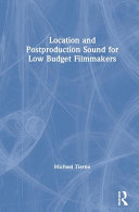 Location and postproduction sound for low budget filmmakers /