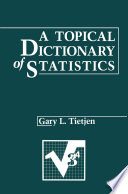 A Topical Dictionary of Statistics /