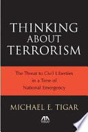 Thinking about terrorism : the threat to civil liberties in times of national emergency /