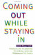 Coming out while staying in : struggles and celebrations of lesbians, gays, and bisexuals in the church /